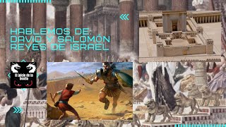 Hablemos de: David y Salomón los reyes de Israel