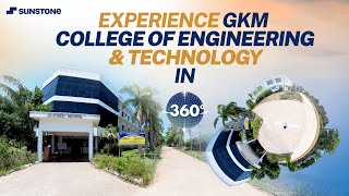 GKM College of Engineering & Technology, Chennai| 360° Campus Tour | Sunstone