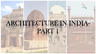 Architecture in India- Part 1