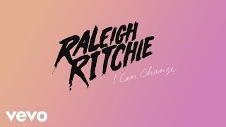 Raleigh Ritchie - I Can Change (Audio)