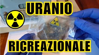 URANIO RICREAZIONALE ☢️ - Quando le rocce sembrano altro