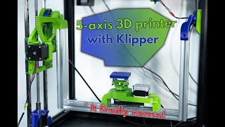 5-axis 3D printer with Klipper finally moving!