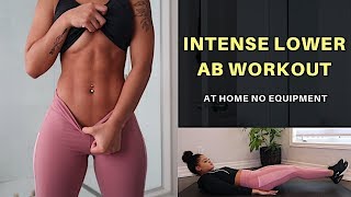 INTENSE LOWER ABS WORKOUT | NO EQUIPMENT