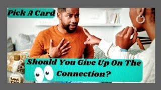 🤔Should You Give Up On Your Connection Tarot Pick A Card Reading #pickacardkarmic #pickacard #love