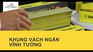 Hướng dẫn nhận diện chính hãng sản phẩm khung trần chìm và vách ngăn Vĩnh Tường