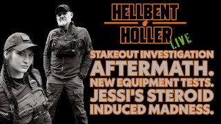 HH LIVE 48: Stakeout Investigation Aftermath. New Equipment Tests. Jessi's Steroid Induced Madness