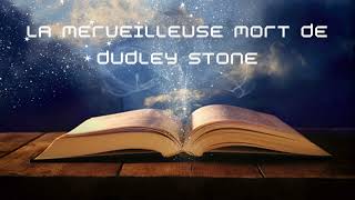 RAY BRADBURY - LA MERVEILLEUSE MORT DE DUDLEY STONE