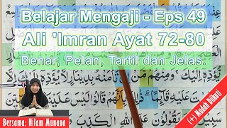 [Belajar Mengaji] Surat Ali 'Imran Ayat 72-80 (Benar dan Mudah Diikuti)