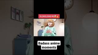 badass anime moments [ 9,88888/10 ] 😱🔥