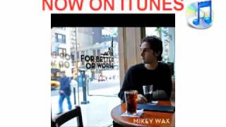 Mikey Wax - Halfway Gone (NOW ON ITUNES!)