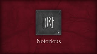 Lore: Notorious