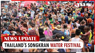 THAILAND'S SONGKRAN WATER FESTIVAL | News Update | English News | JUS NOW