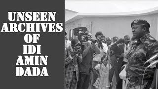 Unseen Archives Of Idi Amin Dada Revealed At The Uganda Museum 2019