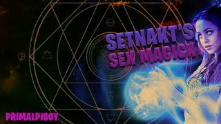 Setnakt's Sex Magick Introduction