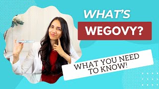 Wegovy: What, Why, Who, When + more!