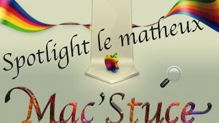 Mac'stuce - Spolight fait des maths !