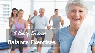 3 Easy Balance Exercises for Seniors