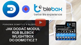 Jak dodać Blebox wLightBox do Domoticz - Turorial - poradnik - STEROWNIK RGBW WIFI