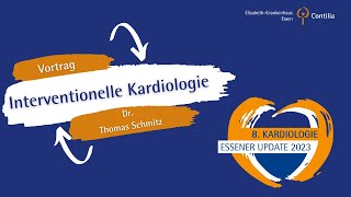 8. Essener Kardiologie Update | Interventionelle Kardiologie | Dr. Thomas Schmitz