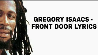 Gregory Isaacs - Front Door Lyrics