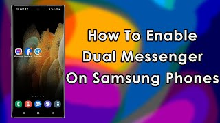 How to enable dual messenger in Samsung Phone #samsung #anuprodetech