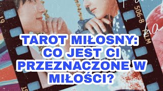 Tarot miłosny: Co jest Ci przeznaczone w miłości? ❤️ wybierz kartę