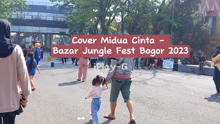 Cover Midua Cinta - Bazar Jungle Fest Bogor 2023 @SundaBogor #bogorselatan #cover #miduacinta