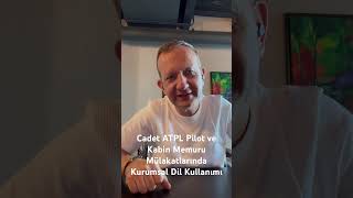 Cadet ATPL Pilot ve Kabin Memuru Mülakatlarında Kurumsal Dil Kullanımı #psikolog #atpl #crm #thy