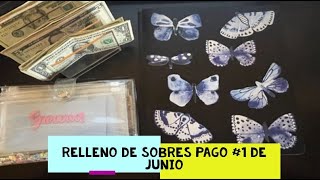 Sistema de sobres de ahorros] Rellenado de sobres pago #1 de Junio] cash stuffing in spanish