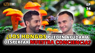 ENTRE TITANES: EP#34 | ¿Los hongos pueden ayudar a despertar nuestra conciencia? ft Lucas Gago