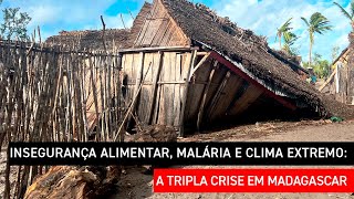 A tripla crise que afeta comunidades em Madagascar