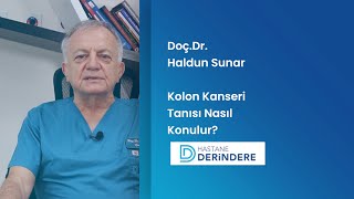 Doç.Dr. Haldun Sunar - "Kolon Kanseri Tanı ve Tedavisi"