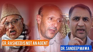 Dr. Sandeep Mawa Slams NC Over Er. Rasheed’s Agent Remarks | Watch Video  #Election #ErRashid #NC