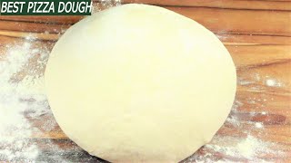 PIZZA DOUGH RECIPE- HOW TO MAKE EASY PIZZA DOUGH- ONLY PIZZA DOUGH YOU WILL EVER NEED