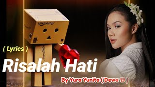 Risalah Hati - Yura Yunita || Dewa 19 (Cover) || Lirik Lagu Hits