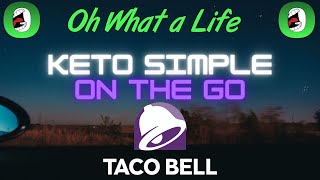 Keto Simple On The Go: Taco Bell