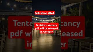 SSC Steno2024 Tentative Vacancy Pdf #sscsteno2024_expected_final_cutoff #sscsteno2024safescore