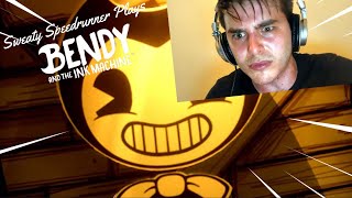 Sweaty Speedrunner Plays Bendy and the Ink Machine