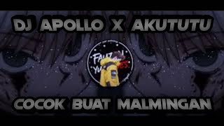 DJ APOLO X AKU TUTU || COCOK BUAT MALMINGAN