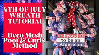 Easy 4th OF JULY PATRIOTIC WREATH | Deco Mesh Poof and Curls Method | DIY How To Make A Wreath