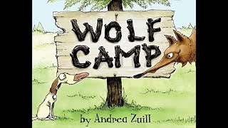 Wolf Camp by Andrea Zuill (Read Aloud)