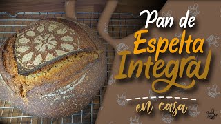 Como hacer pan de espelta integral / 100% masa madre