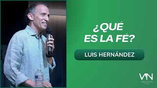 REUNIÓN DOMINICAL 26/05/2024 | LUIS HERNÁNDEZ - ¿QUÉ ES LA FÉ?