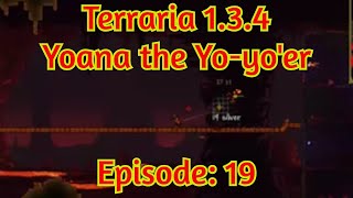 Terraria 1.3.4 Yoana the Yo-yo'er episode: 19// WOF Preparations