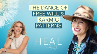 Sara Eaglewoman - The Dance of Free Will and Karmic Patterns (HEAL with Kelly)