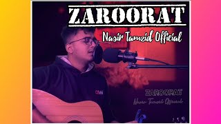 Zaroorat | Ek Villain | Arijit Singh - Nasir Tamzid Official Cover