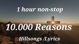 10.000 Reasons :                                Worship / Hillsong /Lyrics