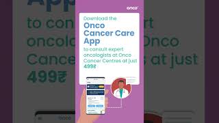 Download the Onco Cancer Care app to avail these offers. #fightcancerwithonco