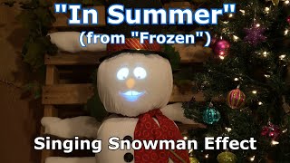 In Summer (Olaf's song from "Frozen") - Singing Snowman Animation Effect!