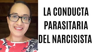 La conducta parasitaria del narcisista